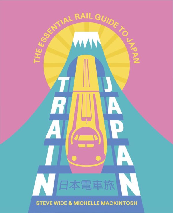 Treinreisgids - Reisgids Train Japan - The Essential Rail Guide to Japan | Hardie Grant